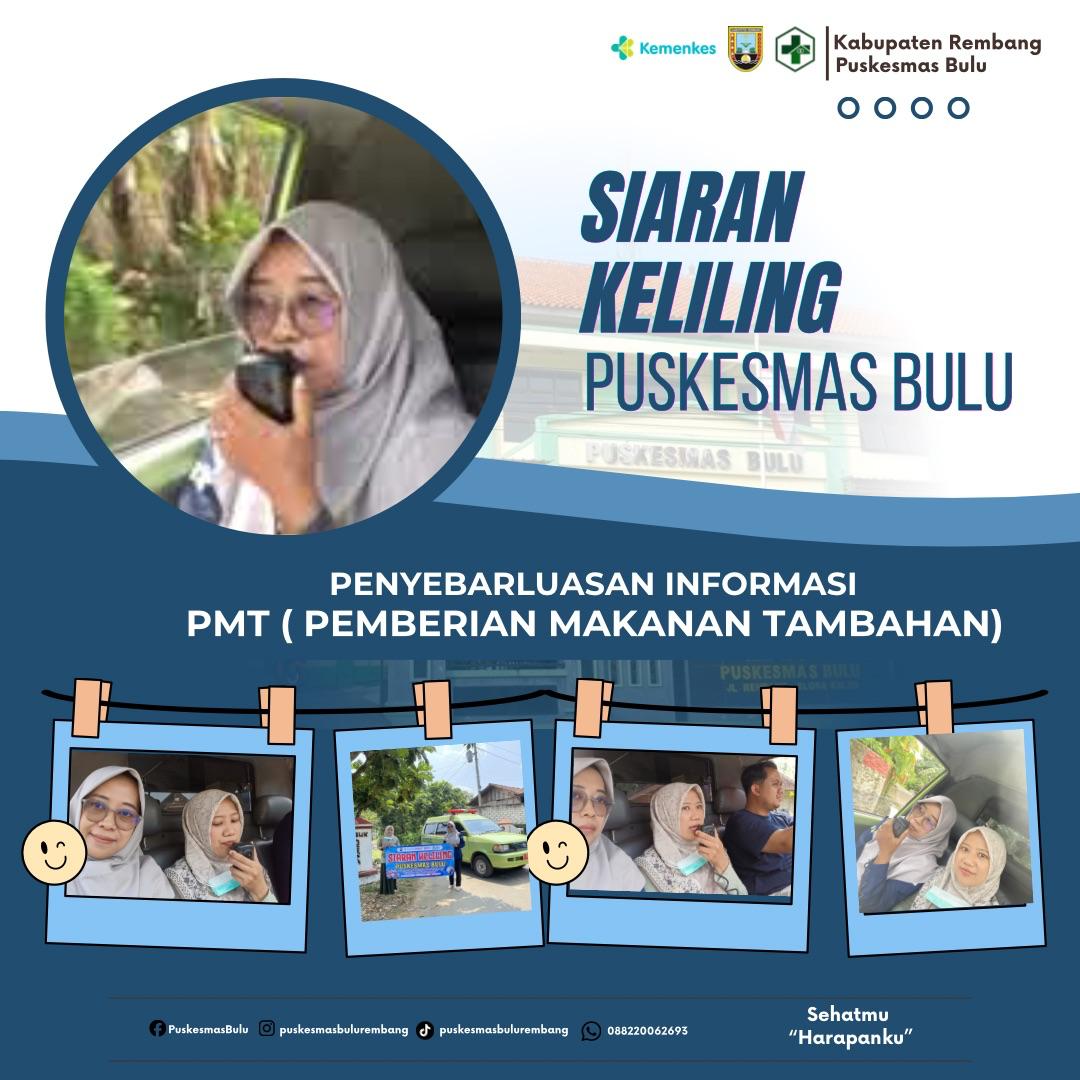 SIARAN KELILING "PENYEBARLUASAN INFORMASI PMT (PEMBERIAN MAKANAN TAMBAHAN)